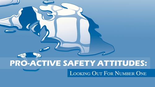 Pro-Active Safety Attitudes: Looking Out For Number One